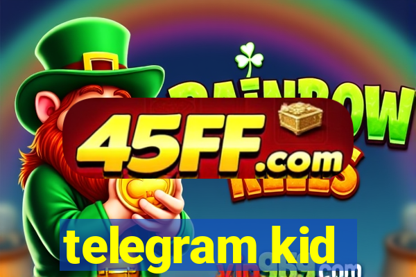 telegram kid